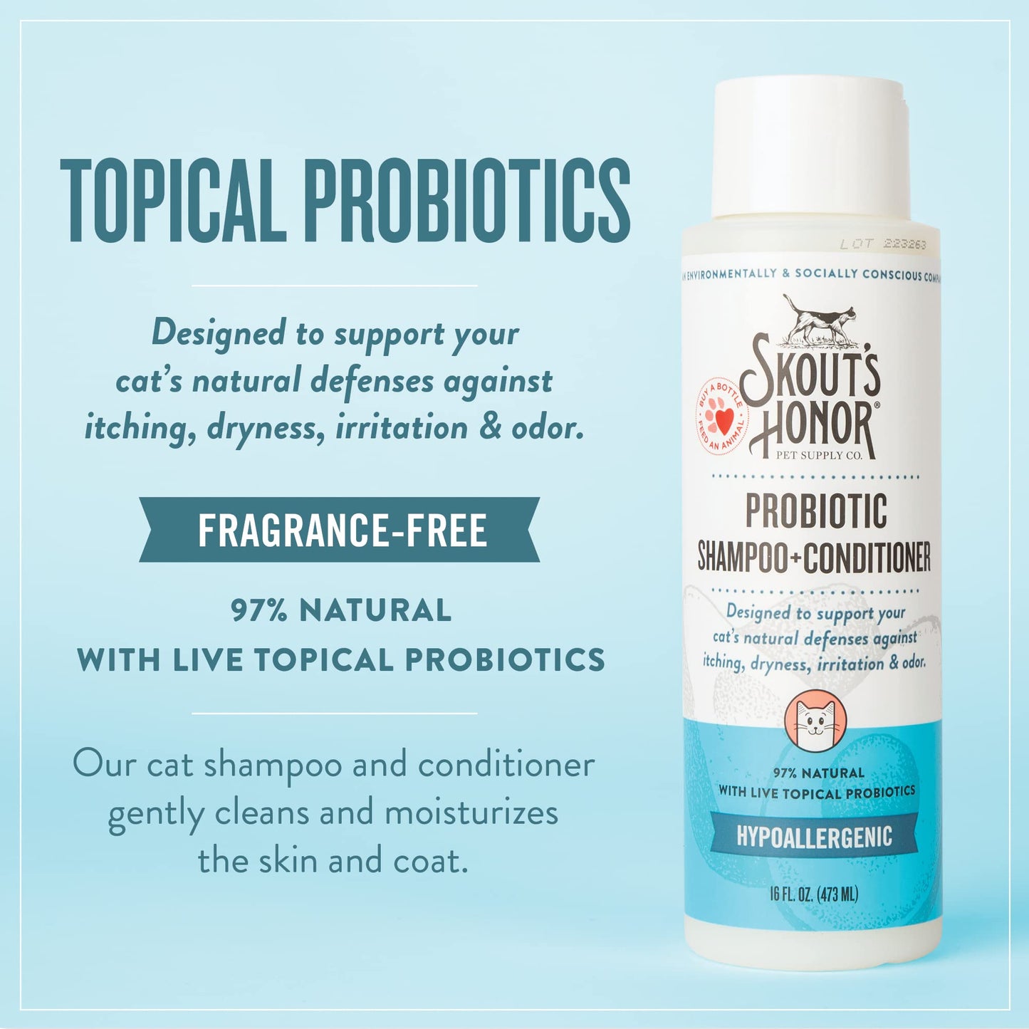 Skout's Honor Probiotic Cat Shampoo & Conditioner with Avocado Oil & Omega-3s, 97% Natural, Paraben & Sulfate-Free, Cruelty-Free, 16oz, Fragrance Free